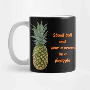 Stand tall and wear a crown Mug